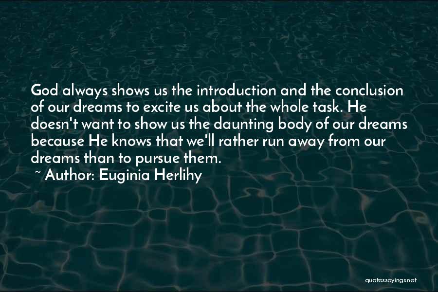 God Always Knows Quotes By Euginia Herlihy