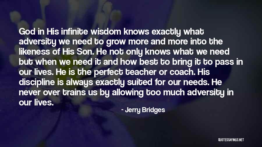 God Always Knows Quotes By Jerry Bridges