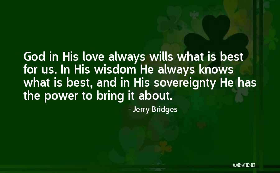 God Always Knows Quotes By Jerry Bridges