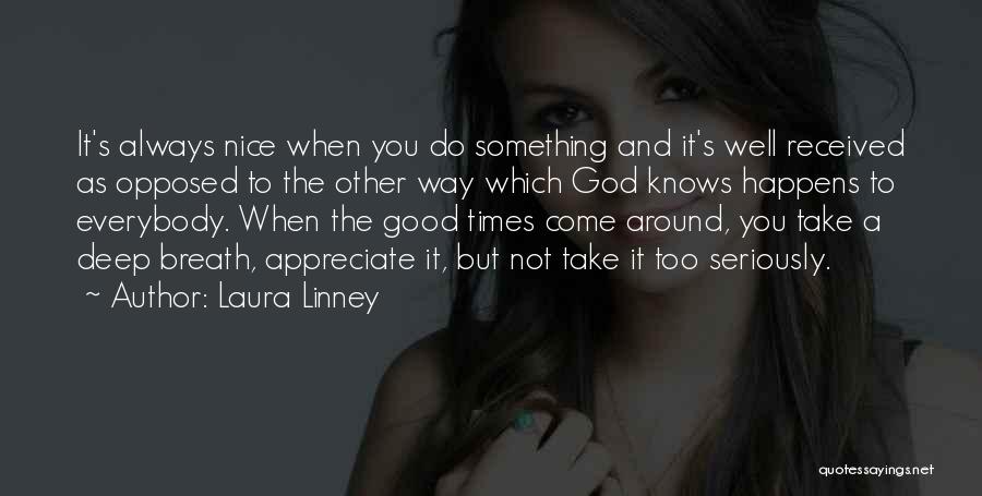 God Always Knows Quotes By Laura Linney