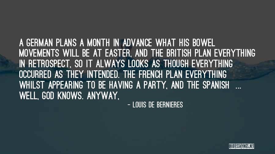 God Always Knows Quotes By Louis De Bernieres