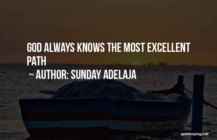 God Always Knows Quotes By Sunday Adelaja