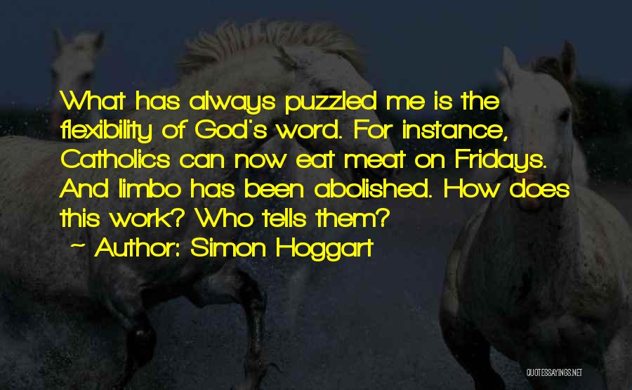 God Always Me Quotes By Simon Hoggart