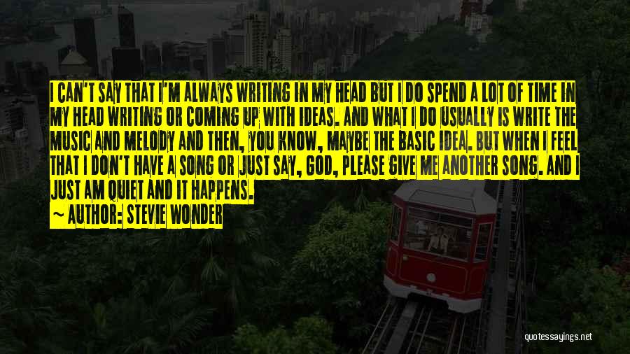 God Always Me Quotes By Stevie Wonder