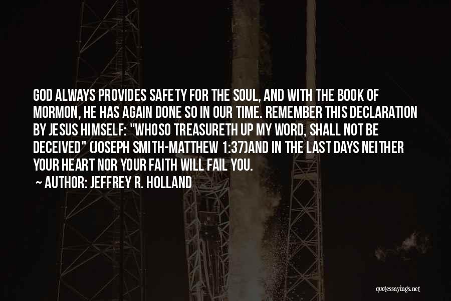 God Always Provides A Way Out Quotes By Jeffrey R. Holland