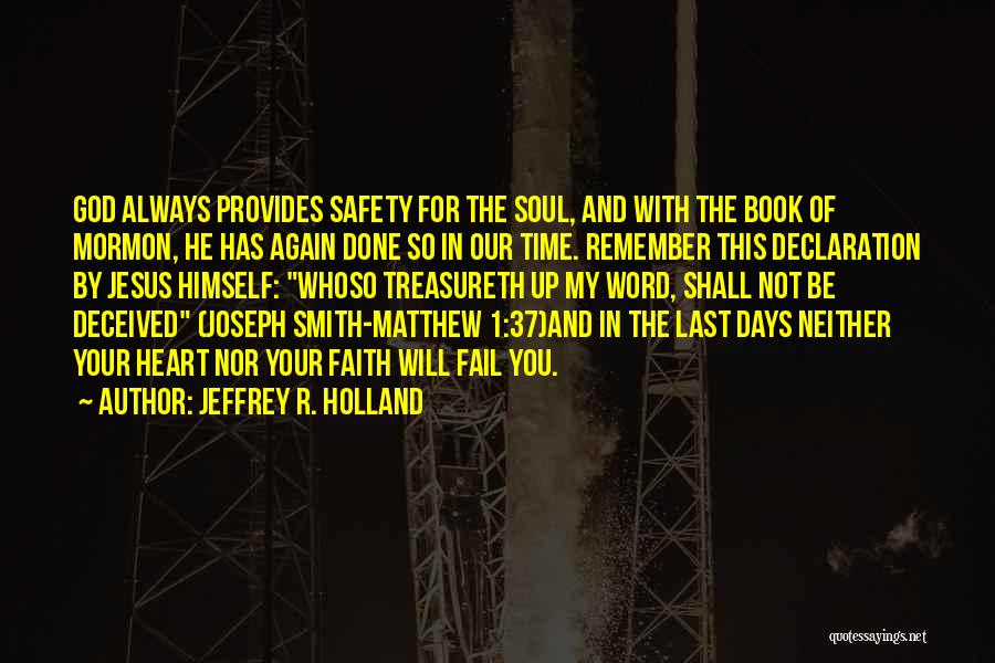 God Always Provides Quotes By Jeffrey R. Holland