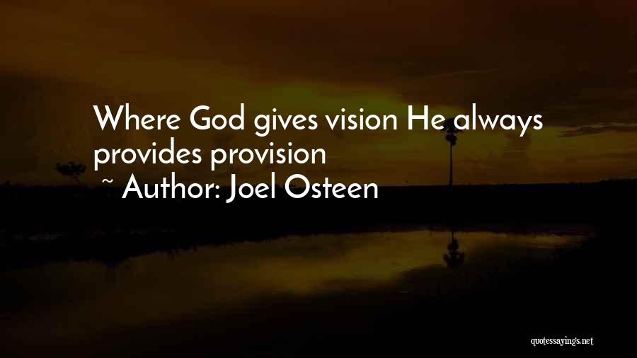 God Always Provides Quotes By Joel Osteen