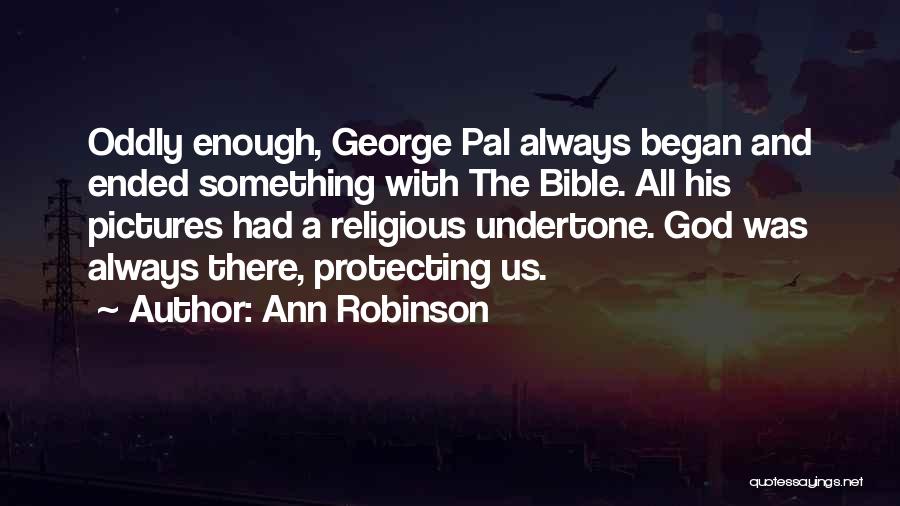 God Always There Quotes By Ann Robinson