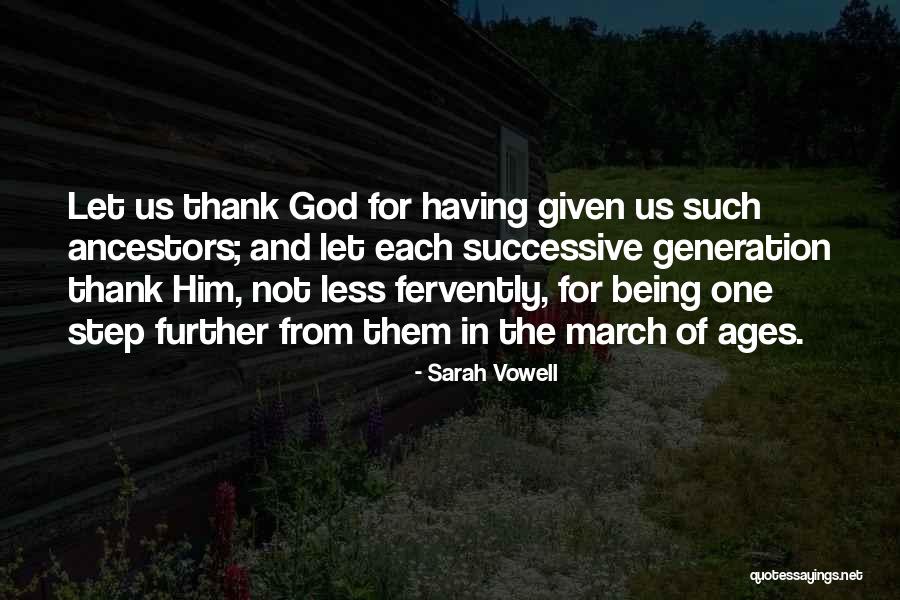 God And Ancestors Quotes By Sarah Vowell God And Ancestors Quotes By Sarah Vowell