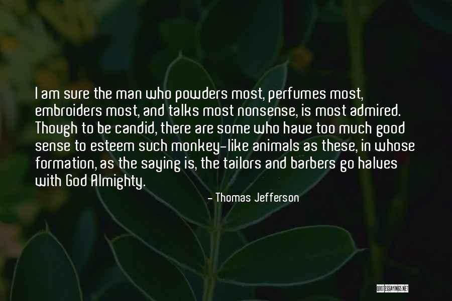 God And Animals Quotes By Thomas Jefferson God And Animals Quotes By Thomas Jefferson