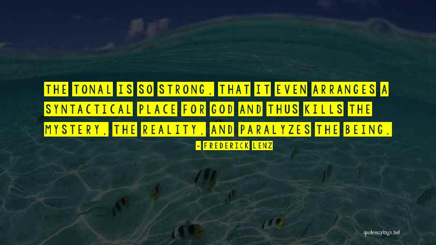God And Being Strong Quotes By Frederick Lenz God And Being Strong Quotes By Frederick Lenz