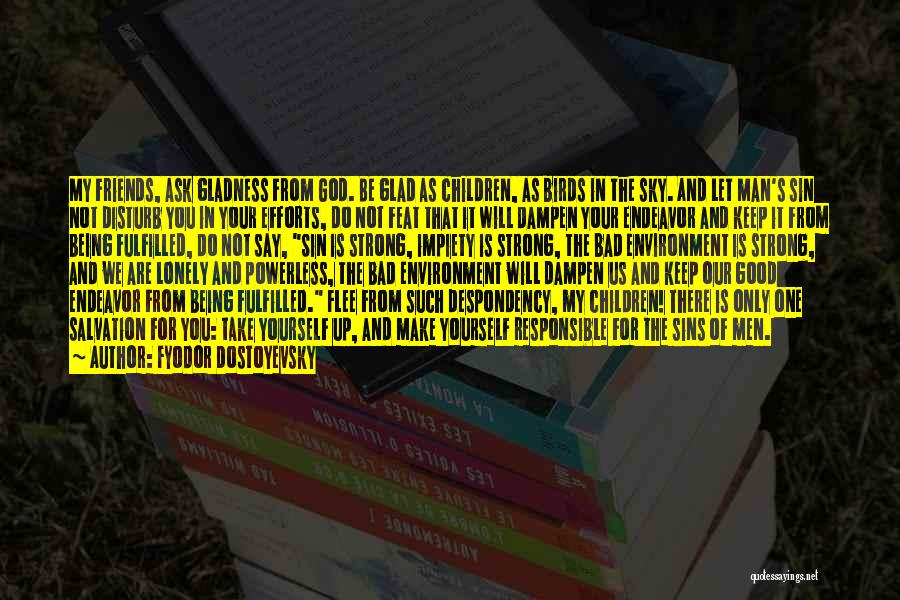 God And Being Strong Quotes By Fyodor Dostoyevsky God And Being Strong Quotes By Fyodor Dostoyevsky