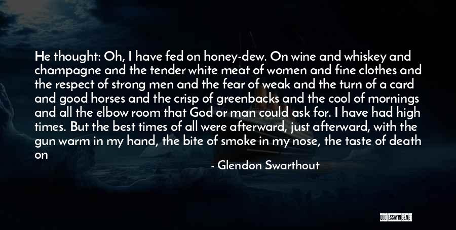 God And Being Strong Quotes By Glendon Swarthout