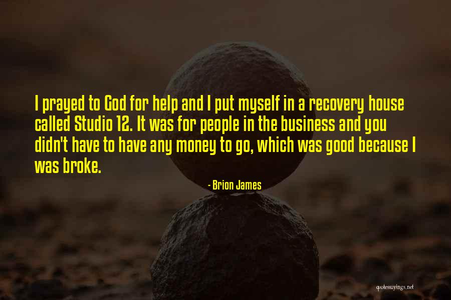God And Business Quotes By Brion James God And Business Quotes By Brion James