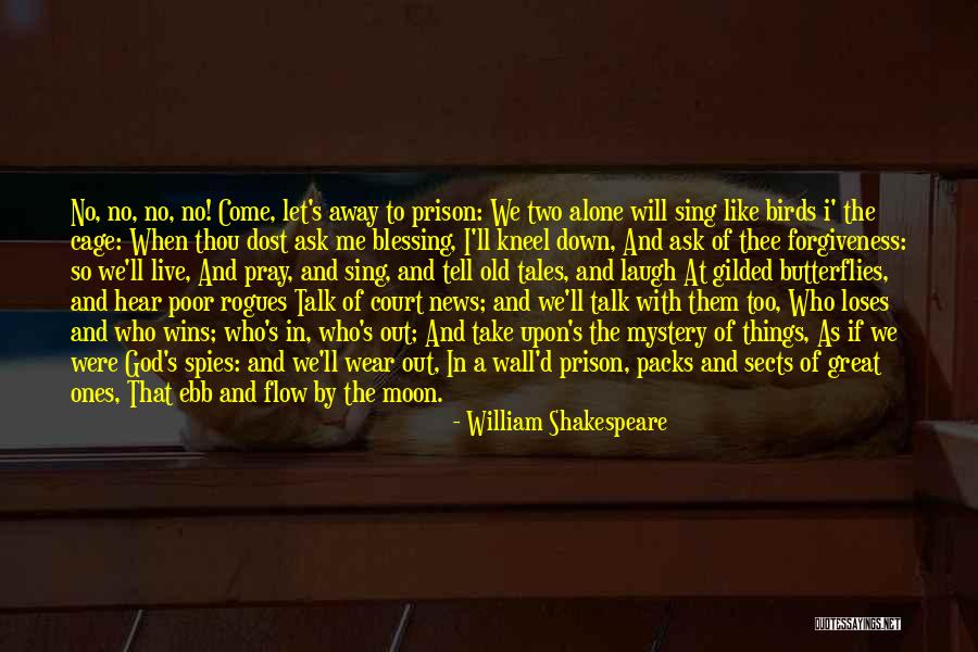 God And Butterflies Quotes By William Shakespeare