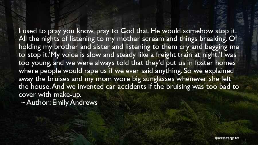 God And Car Accidents Quotes By Emily Andrews