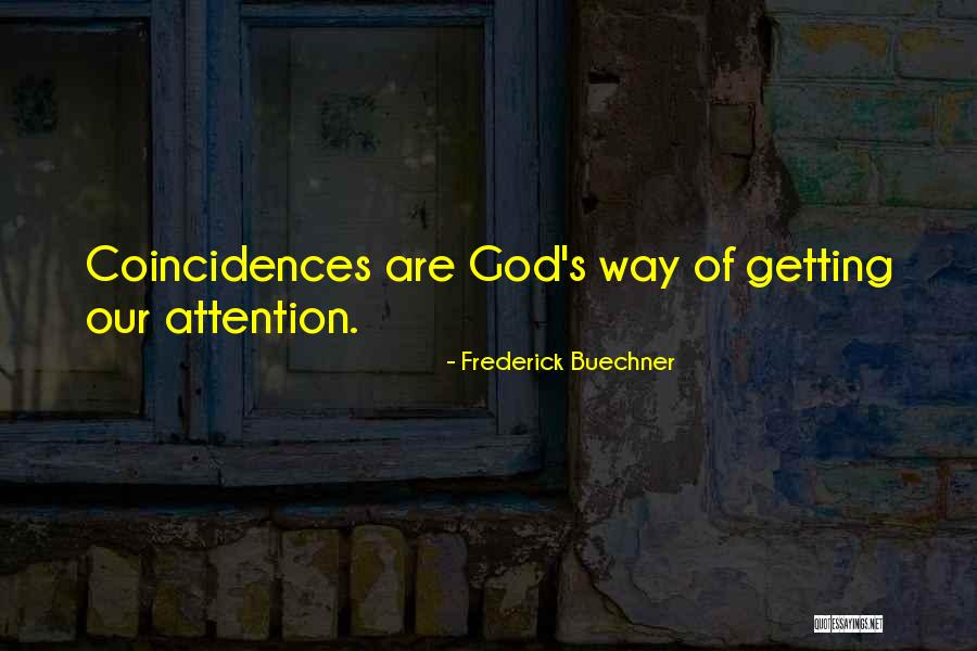 God And Coincidences Quotes By Frederick Buechner God And Coincidences Quotes By Frederick Buechner