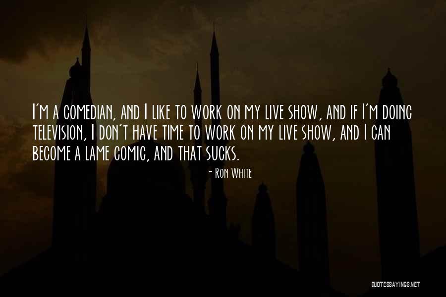 God And Coincidences Quotes By Ron White God And Coincidences Quotes By Ron White