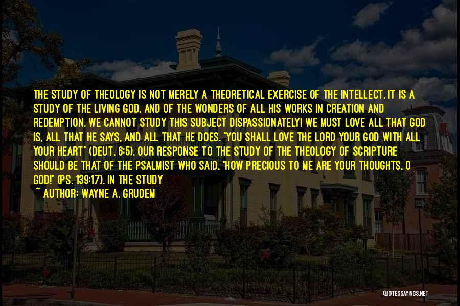 God And Creation Quotes By Wayne A. Grudem