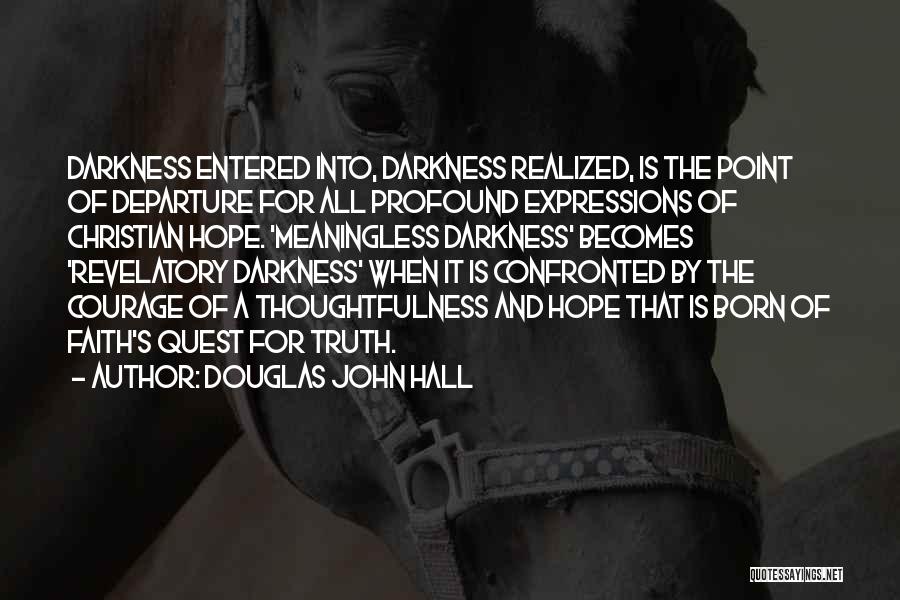 God And Darkness Quotes By Douglas John Hall