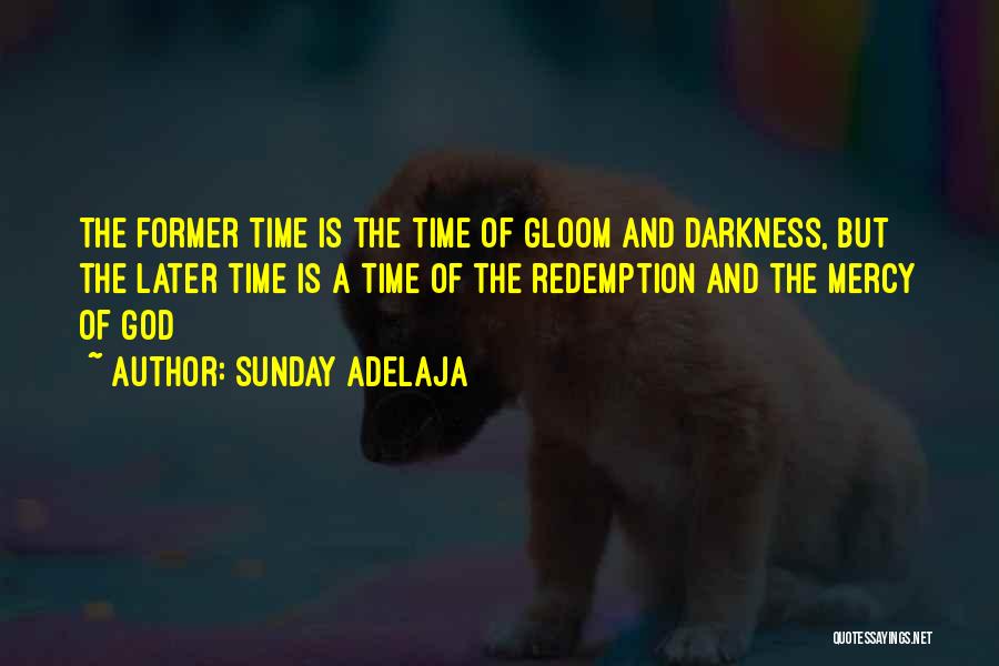 God And Darkness Quotes By Sunday Adelaja