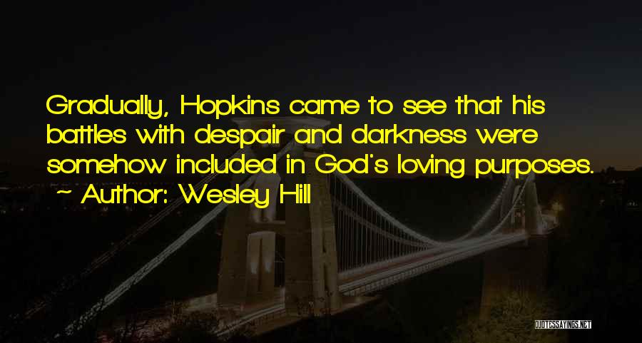 God And Darkness Quotes By Wesley Hill