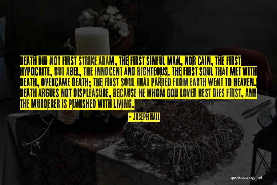 God And Death Of Loved Ones Quotes By Joseph Hall God And Death Of Loved Ones Quotes By Joseph Hall