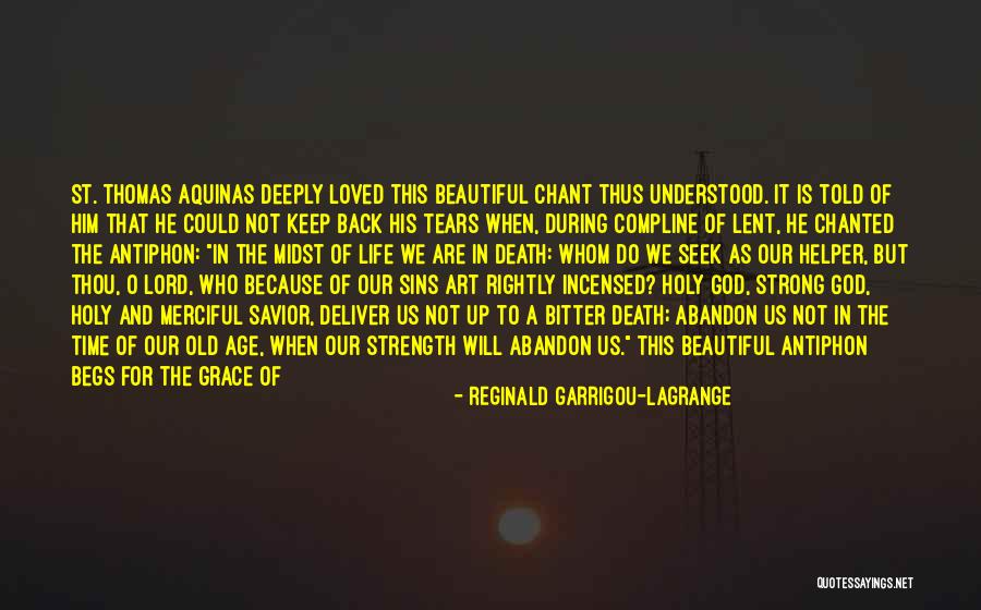 God And Death Of Loved Ones Quotes By Reginald Garrigou-Lagrange God And Death Of Loved Ones Quotes By Reginald Garrigou-Lagrange