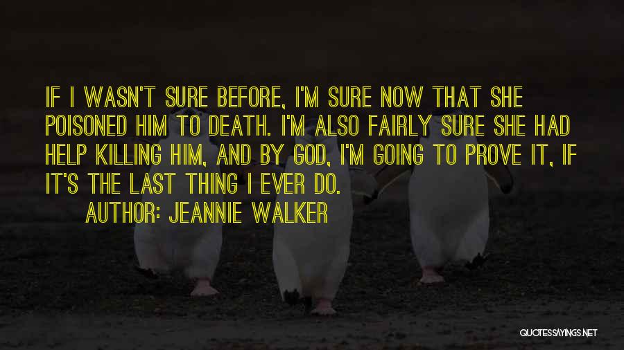 God And Death Quotes By Jeannie Walker