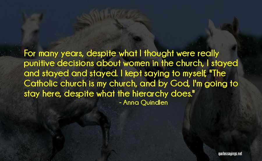 God And Decisions Quotes By Anna Quindlen God And Decisions Quotes By Anna Quindlen