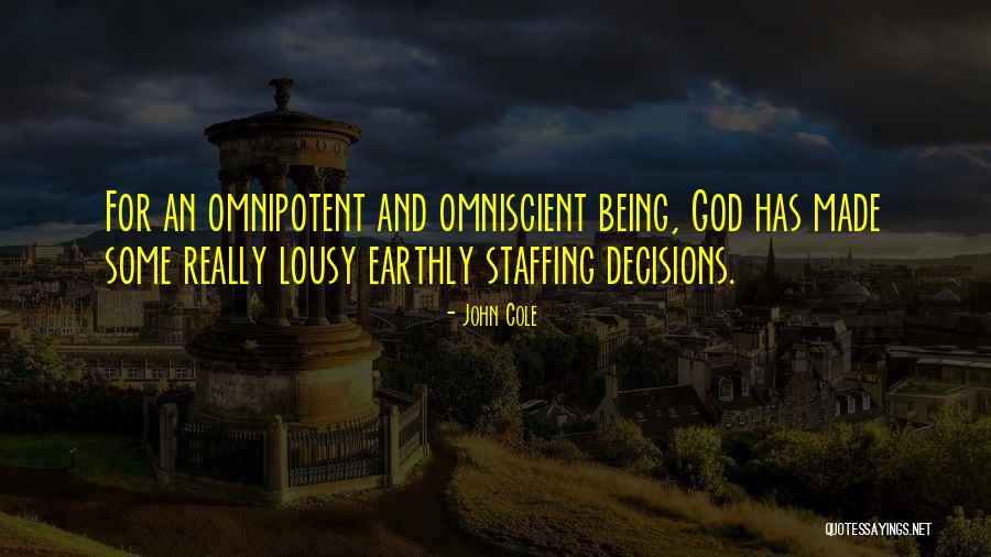 God And Decisions Quotes By John Cole God And Decisions Quotes By John Cole