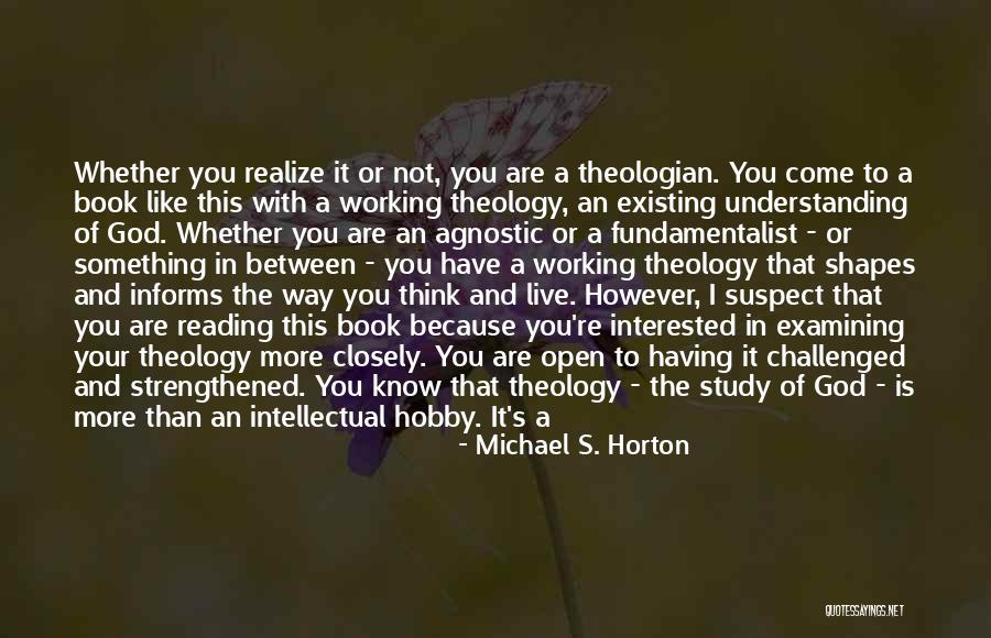 God And Decisions Quotes By Michael S. Horton God And Decisions Quotes By Michael S. Horton