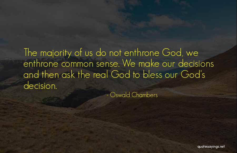 God And Decisions Quotes By Oswald Chambers God And Decisions Quotes By Oswald Chambers