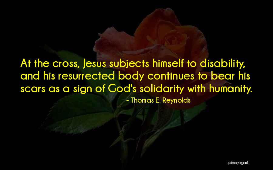 God And Disability Quotes By Thomas E. Reynolds God And Disability Quotes By Thomas E. Reynolds