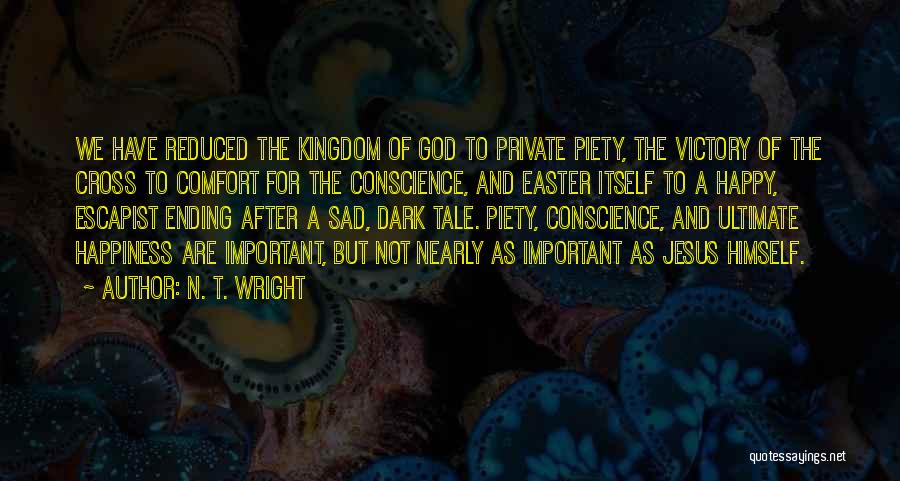 God And Easter Quotes By N. T. Wright