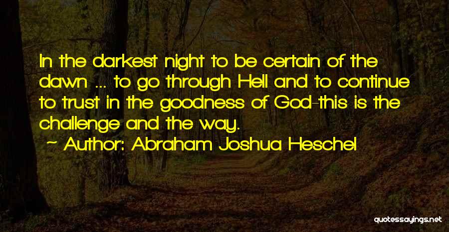 God And Faith And Trust Quotes By Abraham Joshua Heschel God And Faith And Trust Quotes By Abraham Joshua Heschel