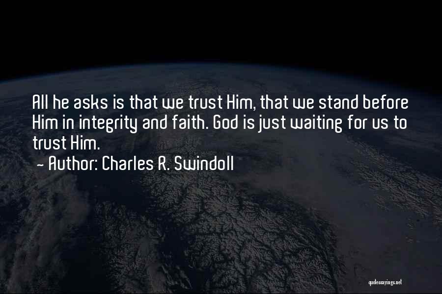 God And Faith And Trust Quotes By Charles R. Swindoll