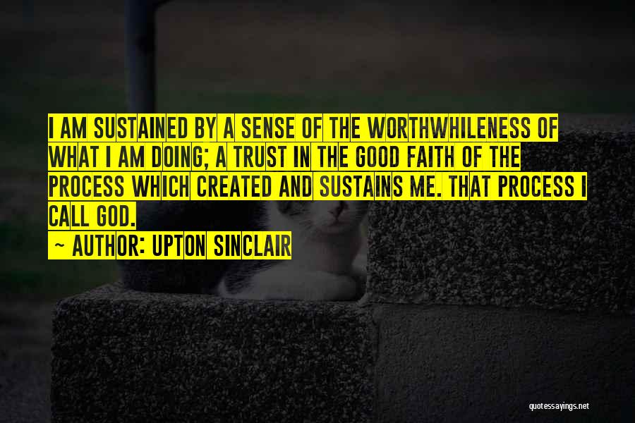 God And Faith And Trust Quotes By Upton Sinclair