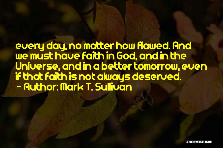 God And Faith Quotes By Mark T. Sullivan