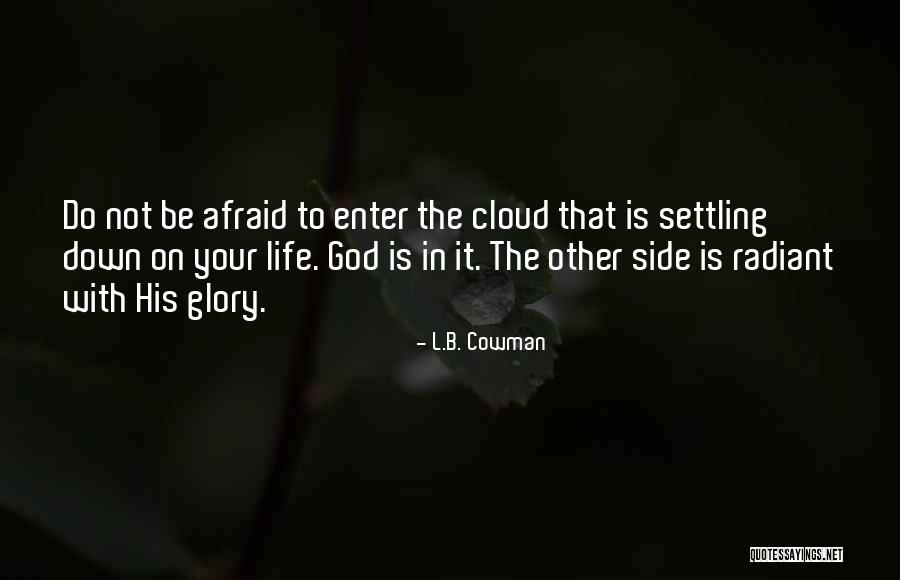 God And Fearlessness Quotes By L.B. Cowman God And Fearlessness Quotes By L.B. Cowman