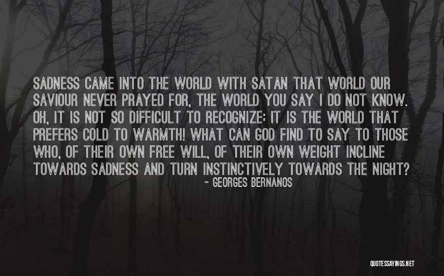 God And Free Will Quotes By Georges Bernanos God And Free Will Quotes By Georges Bernanos