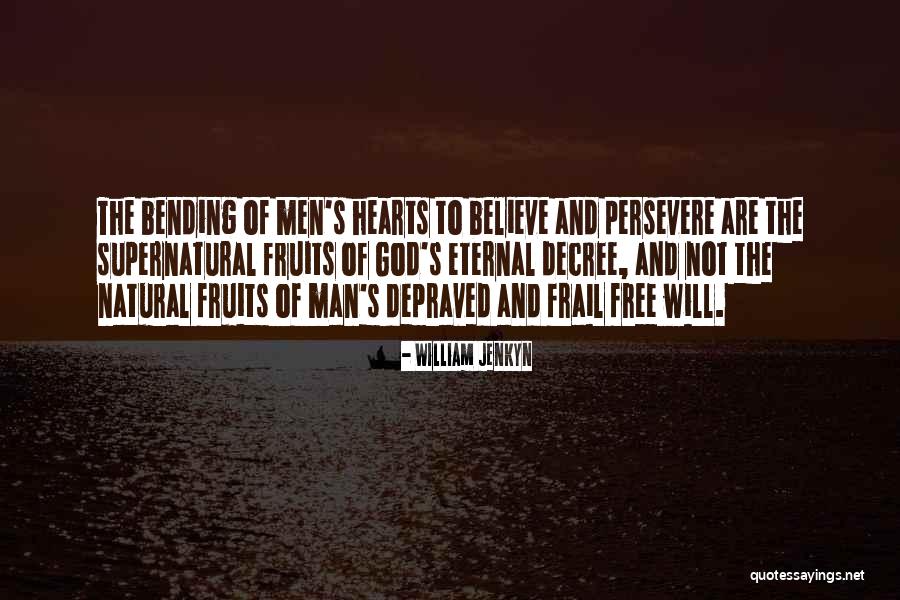 God And Free Will Quotes By William Jenkyn God And Free Will Quotes By William Jenkyn