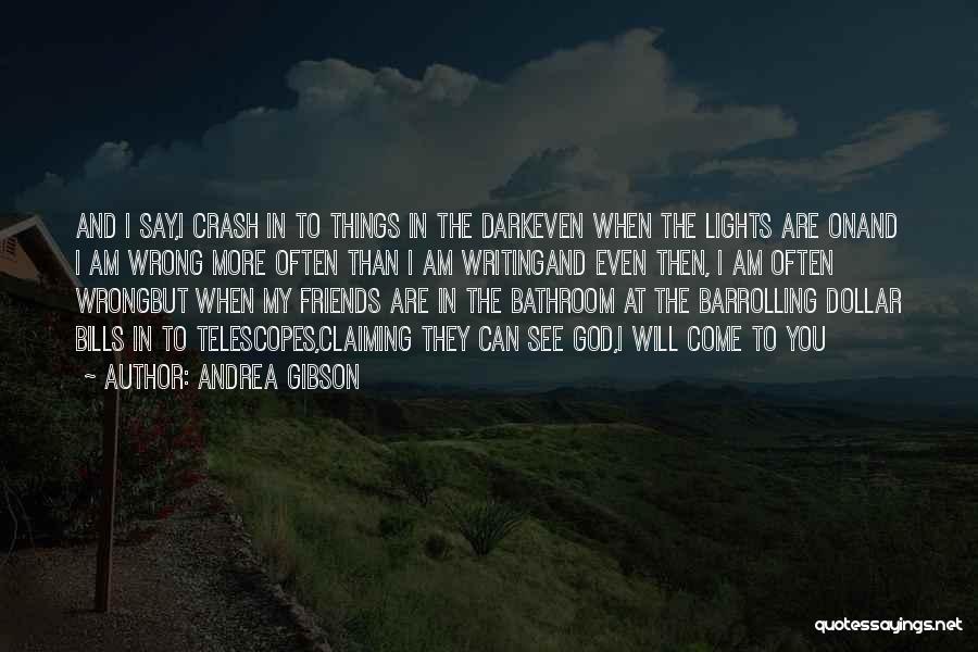 God And Friends Quotes By Andrea Gibson