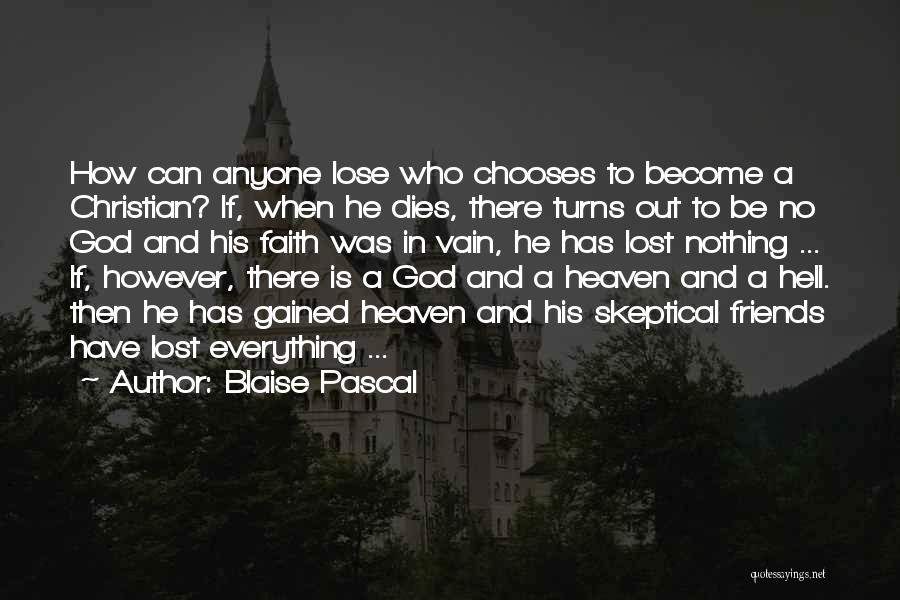 God And Friends Quotes By Blaise Pascal