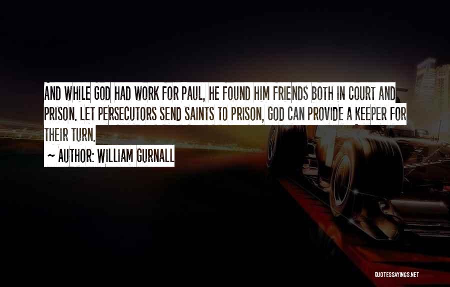 God And Friends Quotes By William Gurnall