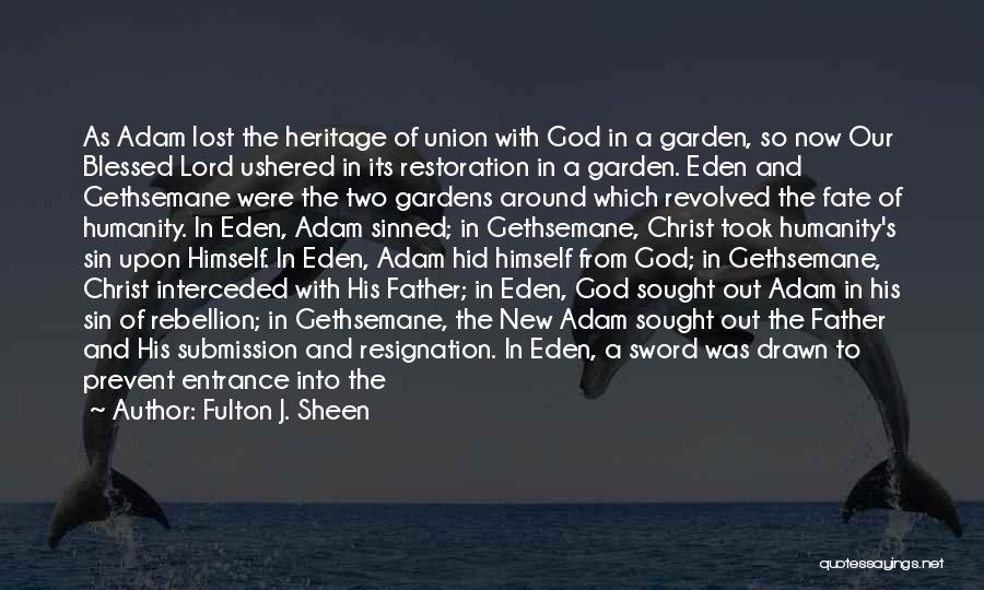 God And Gardens Quotes By Fulton J. Sheen