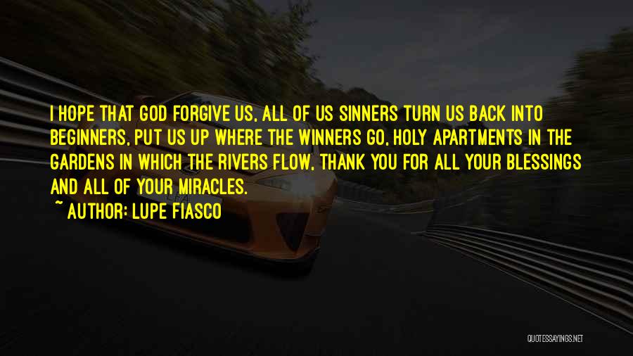God And Gardens Quotes By Lupe Fiasco