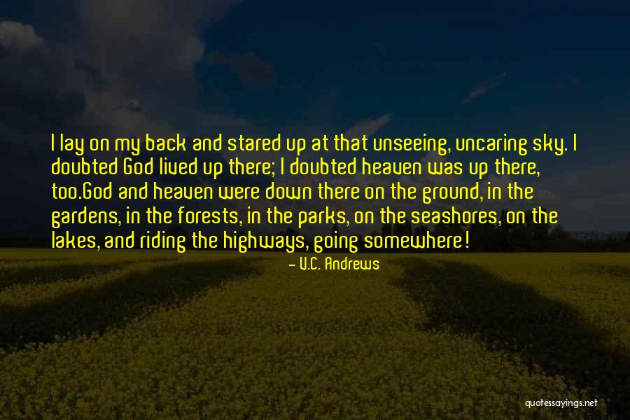 God And Gardens Quotes By V.C. Andrews God And Gardens Quotes By V.C. Andrews