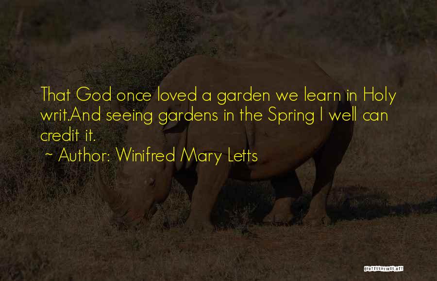 God And Gardens Quotes By Winifred Mary Letts