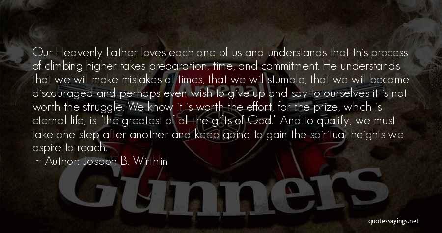 God And Gifts Quotes By Joseph B. Wirthlin